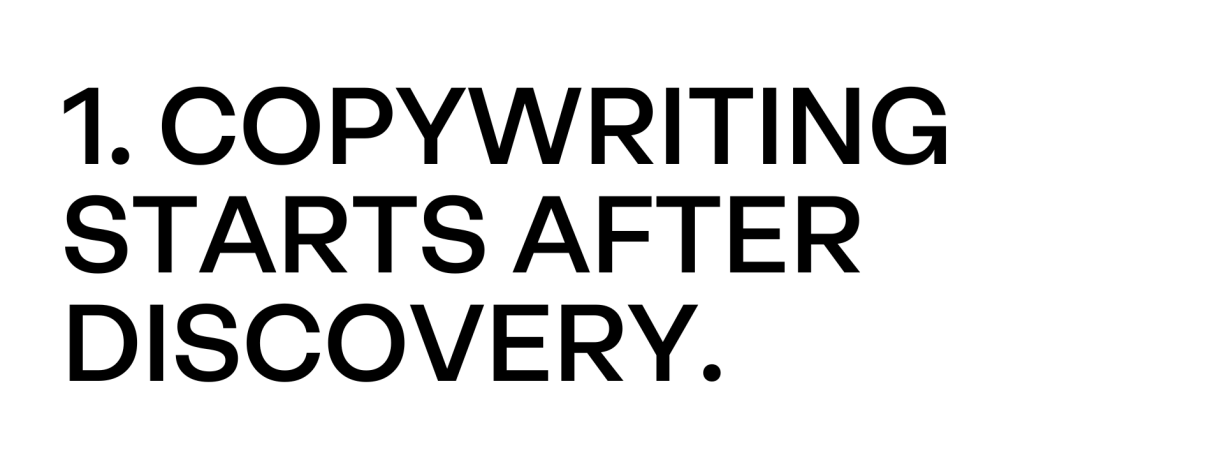 Copywriting starts after discovery