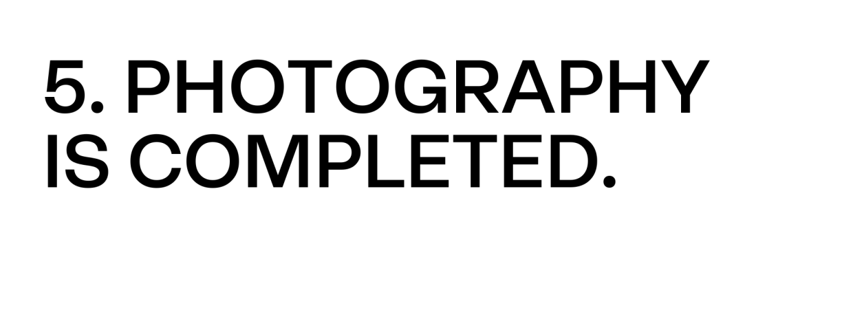 Photography is completed